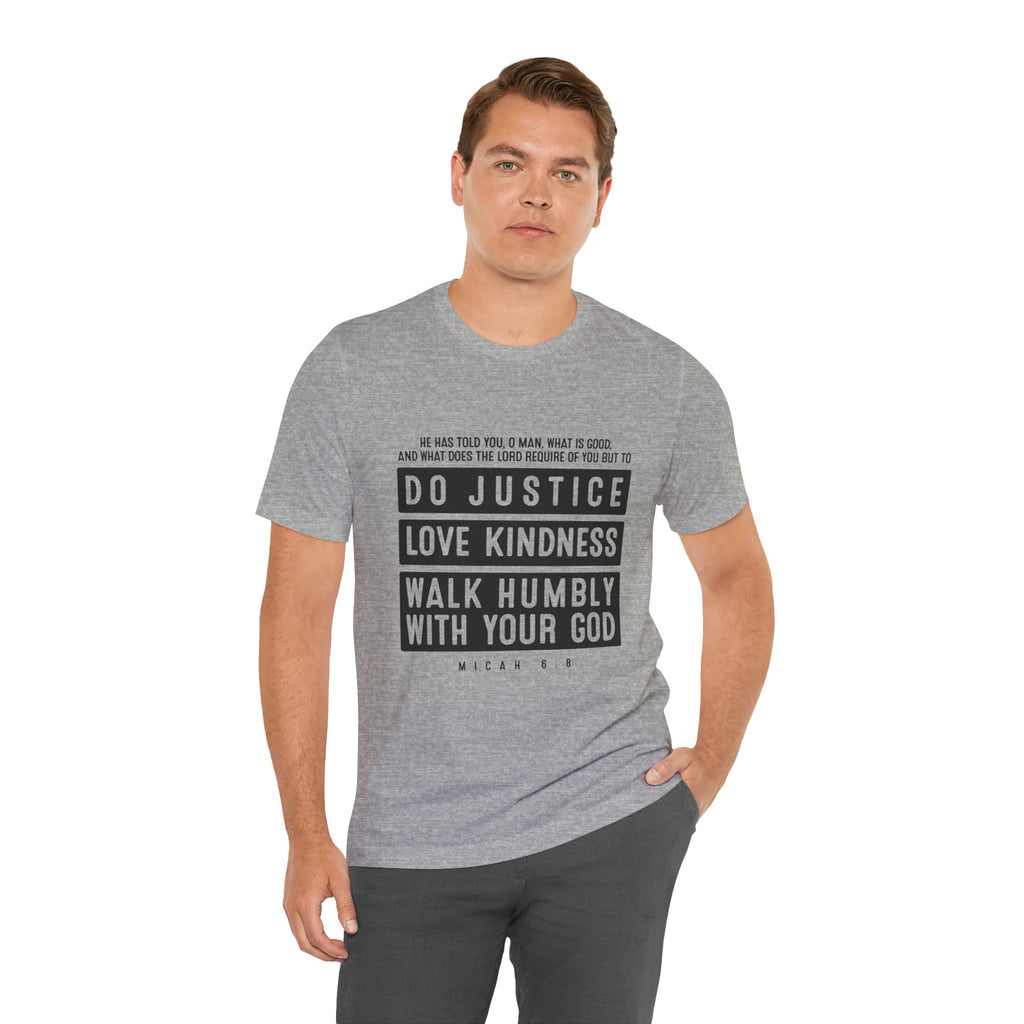 Do Justice Love Kindness Walk Humbly T-Shirt — Micah 6:8 Christian Scripture Tee | Faith Gift for Women & Men