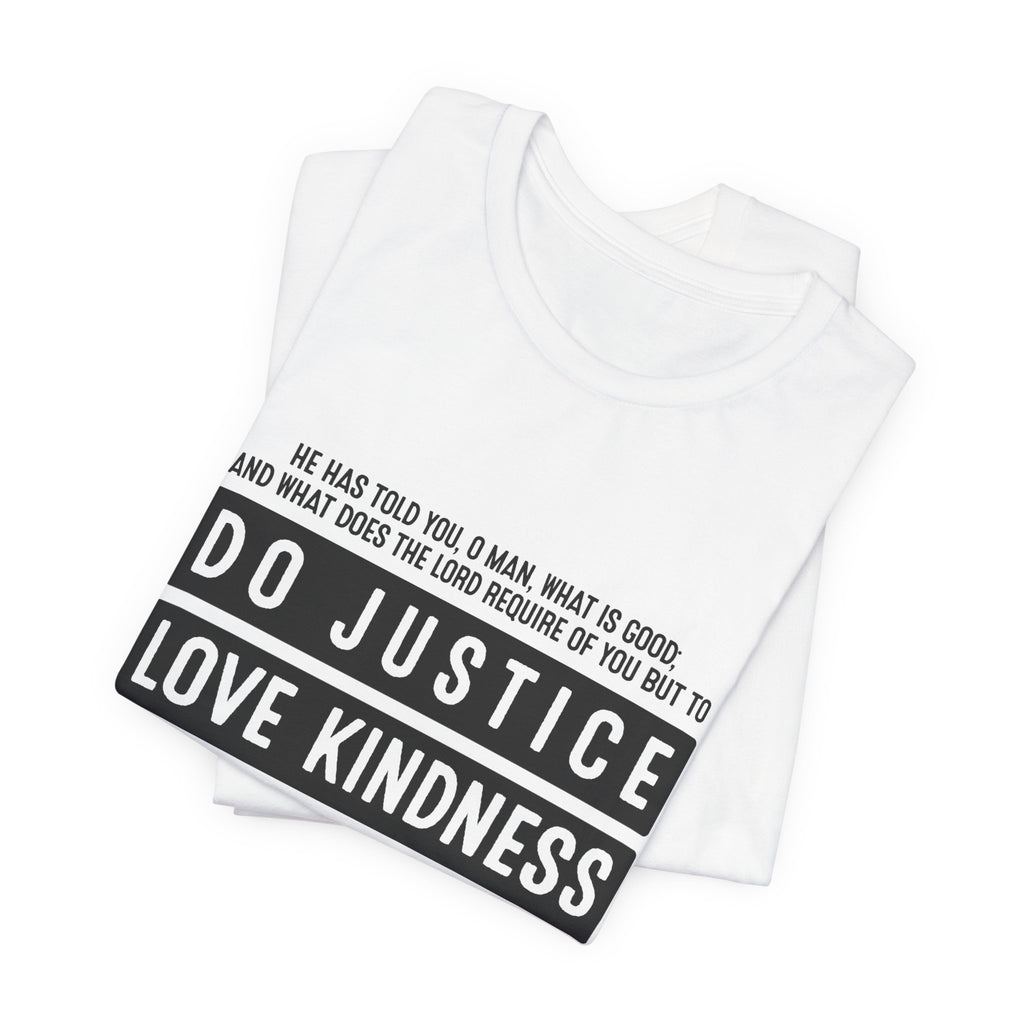 Do Justice Love Kindness Walk Humbly T-Shirt — Micah 6:8 Christian Scripture Tee | Faith Gift for Women & Men