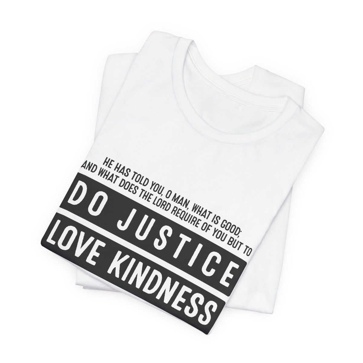 Do Justice Love Kindness Walk Humbly T-Shirt — Micah 6:8 Christian Scripture Tee | Faith Gift for Women & Men