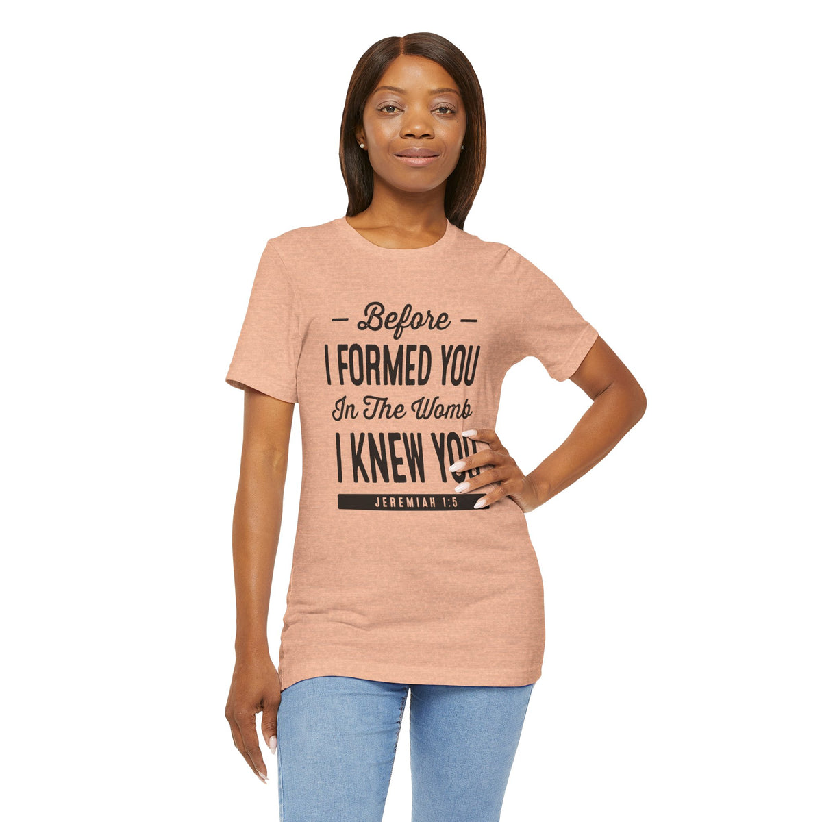 Before I Formed You In The Womb I Knew You T-Shirt — Jeremiah 1:5 Christian Tee | Pro-Life Scripture Shirt | Faith Gift for Women & Men