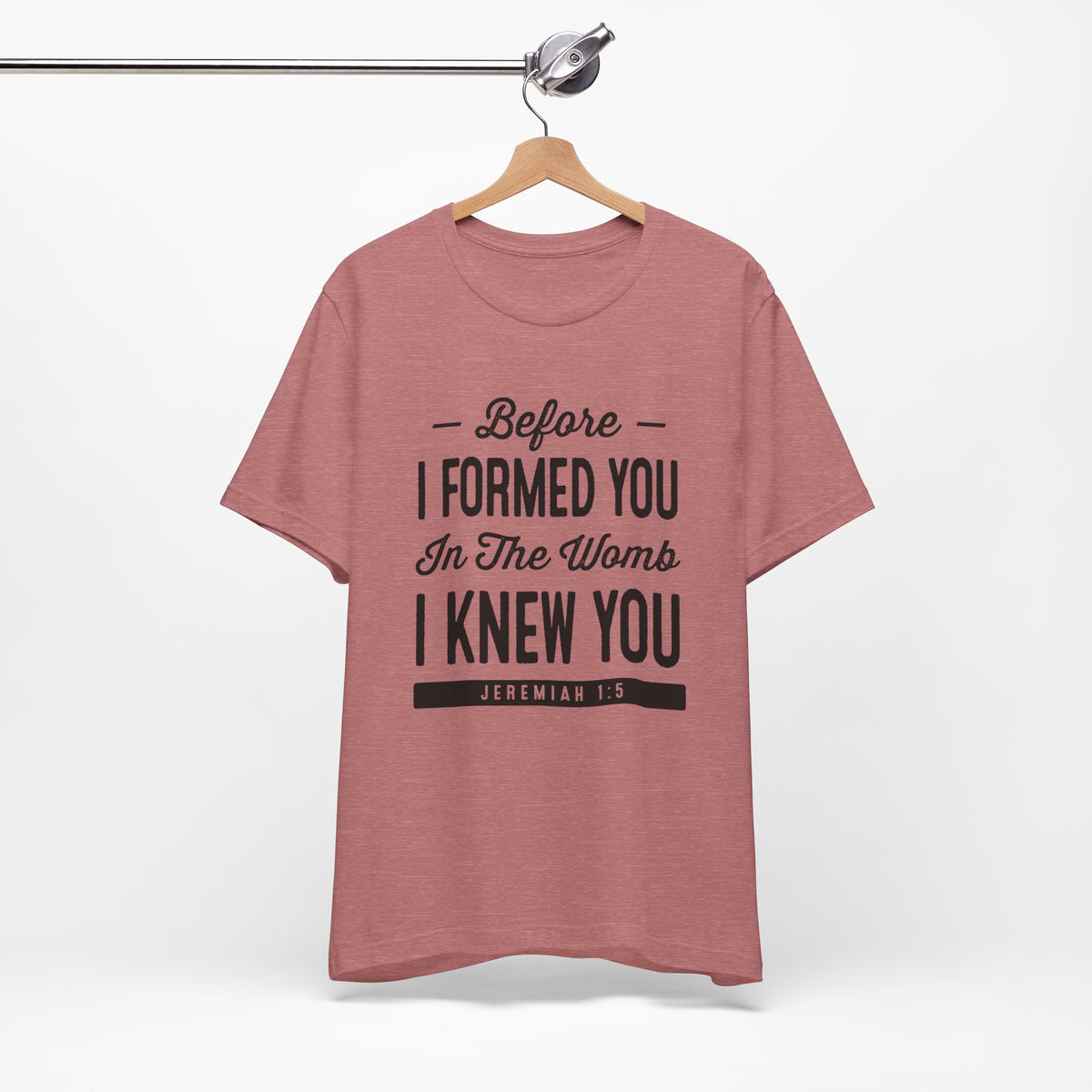Before I Formed You In The Womb I Knew You T-Shirt — Jeremiah 1:5 Christian Tee | Pro-Life Scripture Shirt | Faith Gift for Women & Men