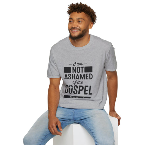 I Am Not Ashamed of the Gospel T-Shirt — Romans 1:16 Christian Faith Tee | Scripture Gift for Women & Men